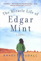 The Miracle Life of Edgar Mint