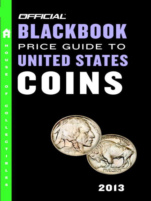 The Official Blackbook Price Guide to United States Coins 2013