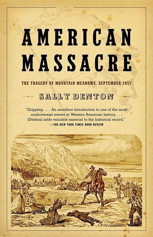 American Massacre: The Tragedy at Mountain Meadows, September 1857