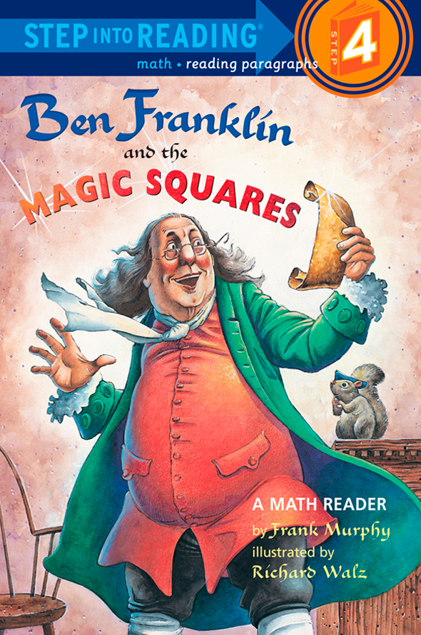 Ben Franklin and the Magic Squares (Step-Into-Reading, Step 4)