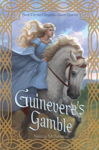 Guinevere's Gamble (The Chrysalis Queen Quartet Book II)