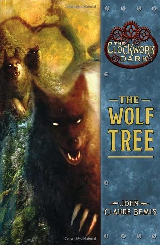 The Wolf Tree (The Clockwork Dark, Book 2)