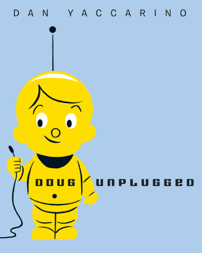 Doug Unplugged