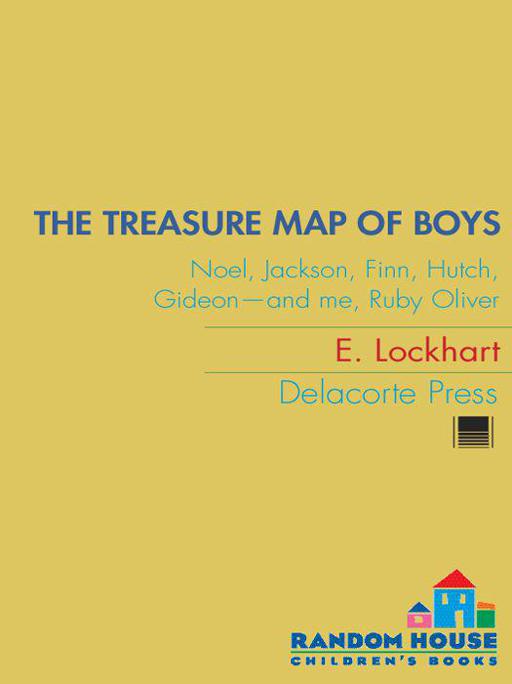 The Treasure Map of Boys: Noel, Jackson, Finn, Hutch, Gideon—and Me, Ruby Oliver