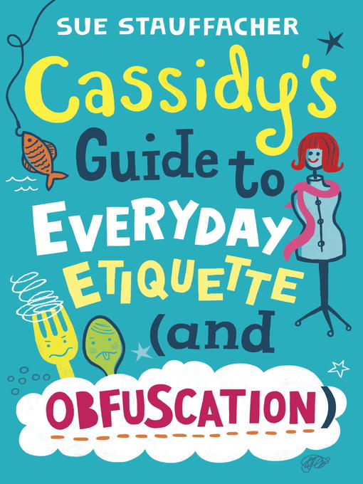 Cassidy's Guide to Everyday Etiquette (and Obfuscation)