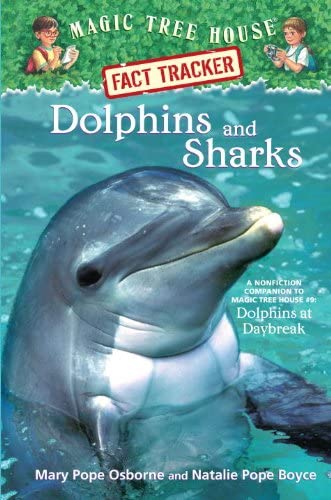 Magic Tree House Fact Tracker #9: Dolphins and Sharks: A Nonfiction Companion to Magic Tree House #9: Dolphins at Daybreak (Magic Tree House (R) Fact Tracker)