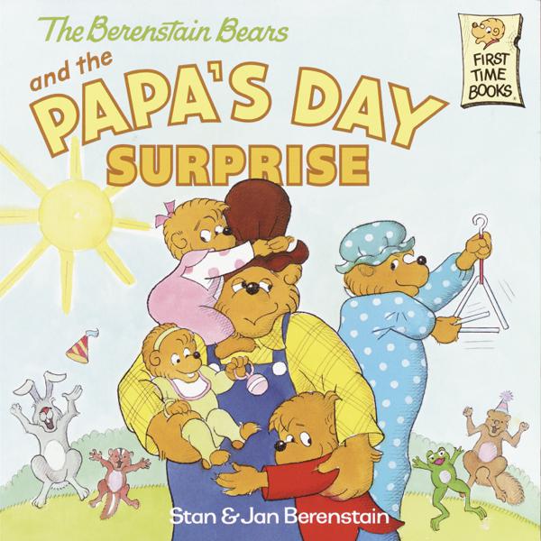 The Berenstain Bears and the Papa's Day Surprise