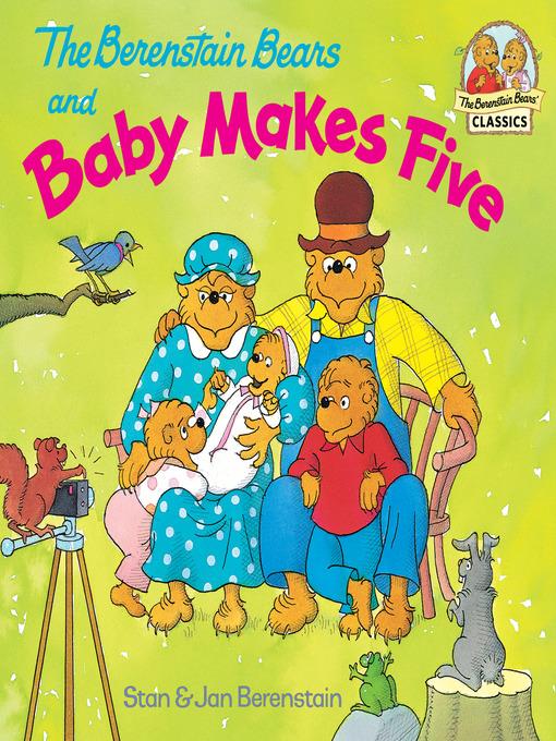 The Berenstain Bears and Baby Makes Five