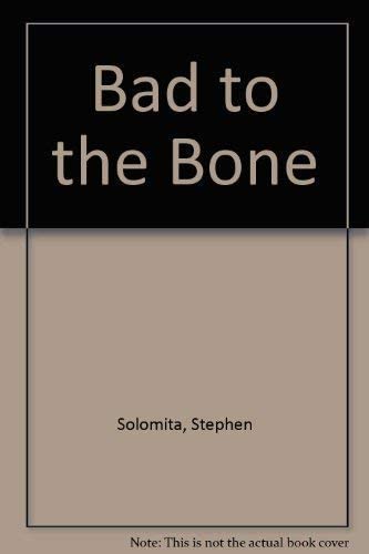 Bad to the Bone