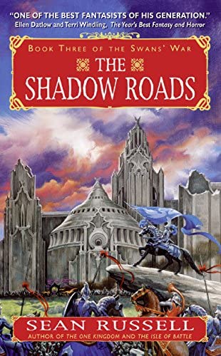 The Shadow Roads: Book Three of the Swans' War