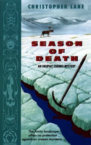 Season of Death:: An Inupiat Eskimo Mystery