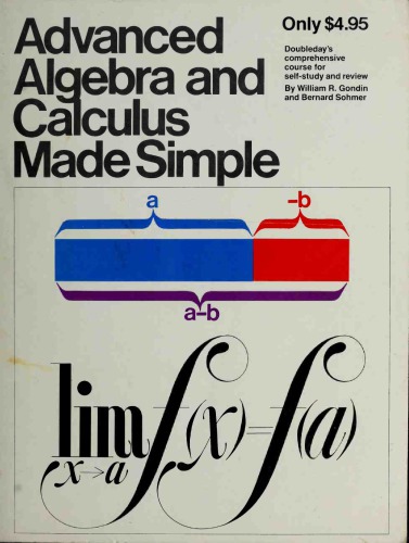 Advanced Algebra &amp; Calculus Made Simple