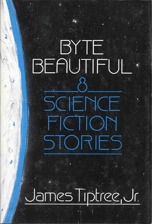 Byte Beautiful: Eight Science Fiction Stories