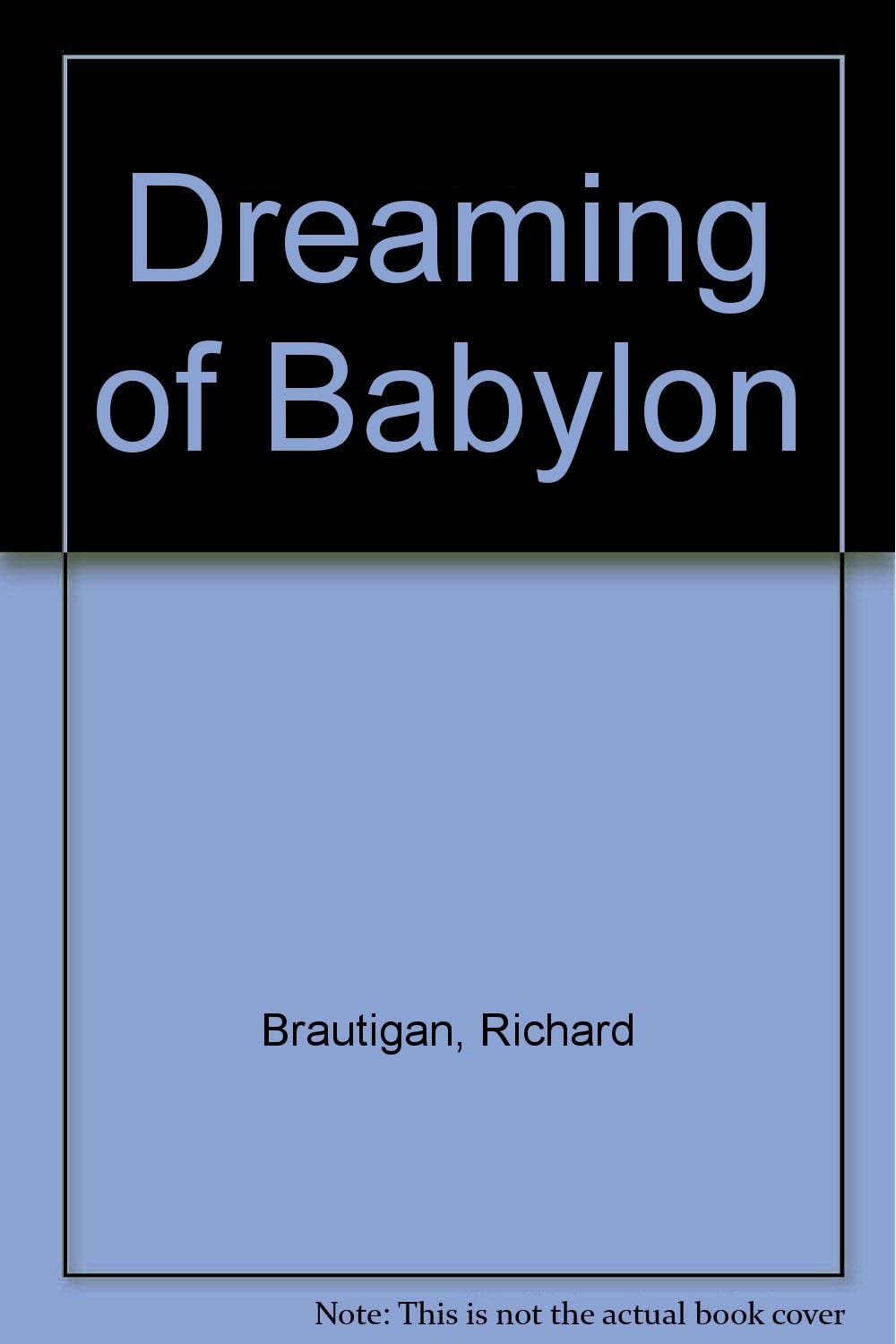 Dreaming of Babylon