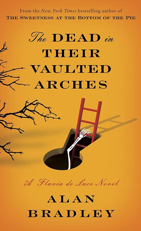 The Dead in Their Vaulted Arches: A Flavia de Luce Novel