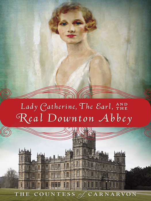 Lady Catherine, the Earl, and the Real Downton Abbey