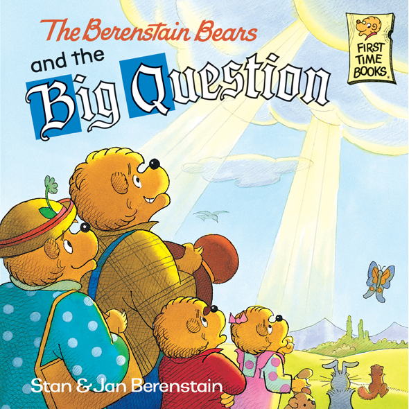 The Berenstain Bears and the Big Question