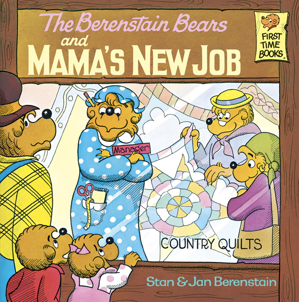 The Berenstain Bears and Mama's New Job