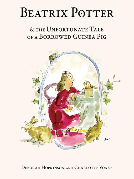 Beatrix Potter and the Unfortunate Tale of a Borrowed Guinea Pig