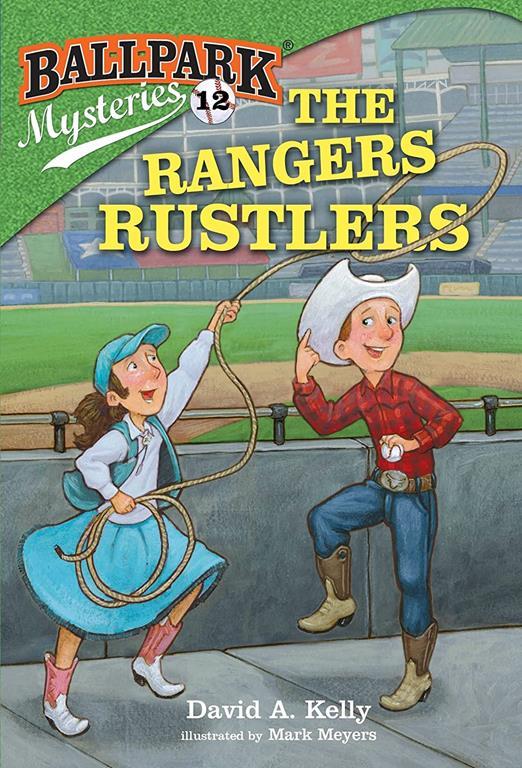 Ballpark Mysteries #12: The Rangers Rustlers