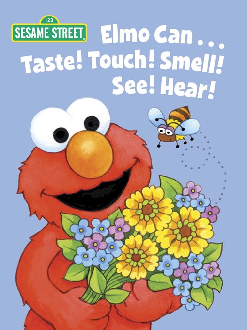 Elmo Can...Taste! Touch! Smell! See! Hear!