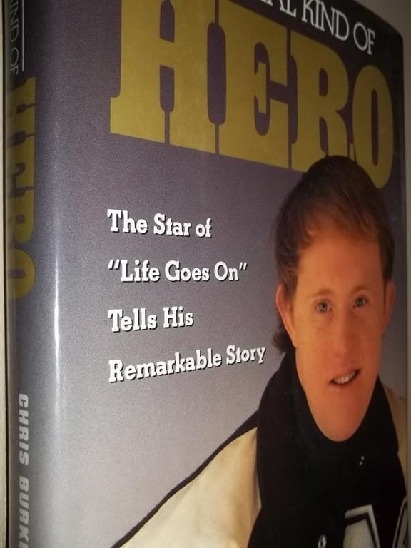 A Special Kind of Hero: The Star of Life Goes on Tells His Remarkable Story