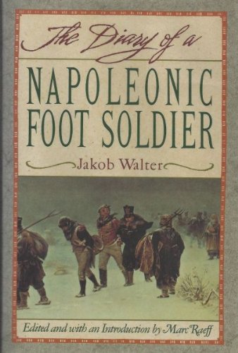 The Diary of a Napoleonic Foot Soldier