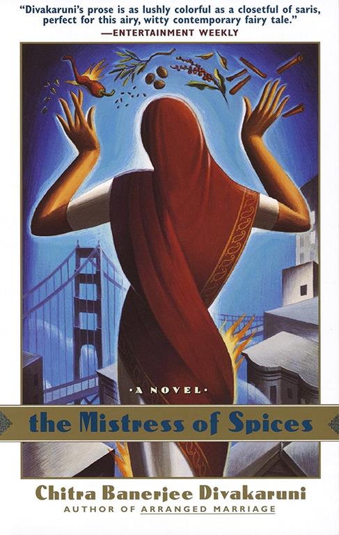 The Mistress of Spices: A Novel