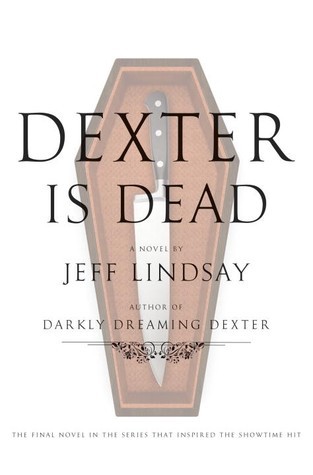 Dexter Is Dead: A Novel (Dexter Series)