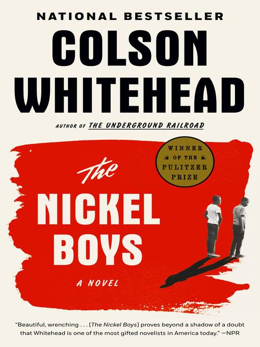 The Nickel Boys (Winner 2020 Pulitzer Prize for Fiction)