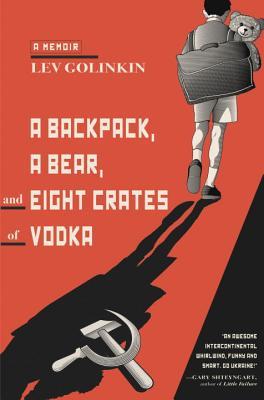 A Backpack, a Bear, and Eight Crates of Vodka