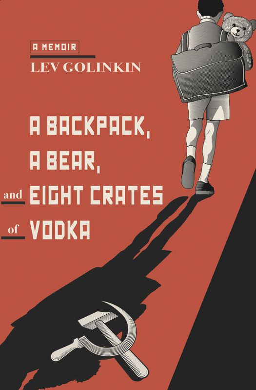 A Backpack, a Bear, and Eight Crates of Vodka