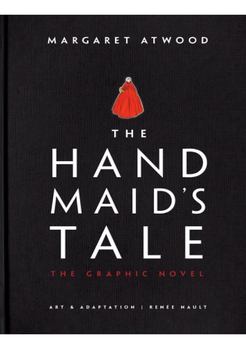 The Handmaid's Tale (Graphic Novel): A Novel