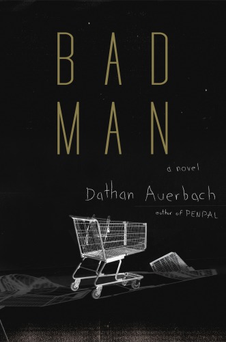 Bad Man: A Novel