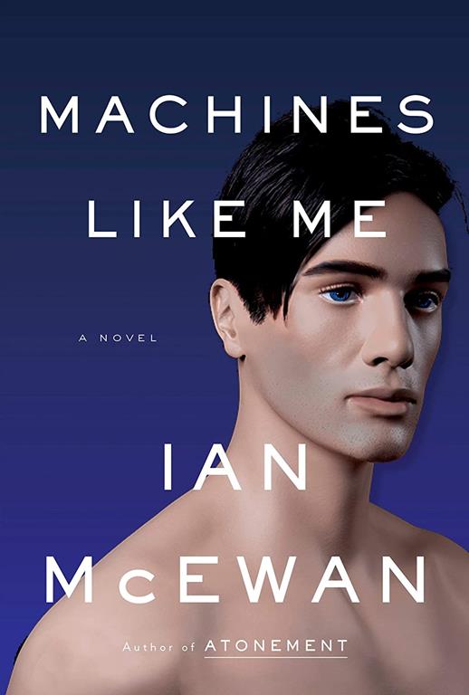 Machines Like Me: A Novel