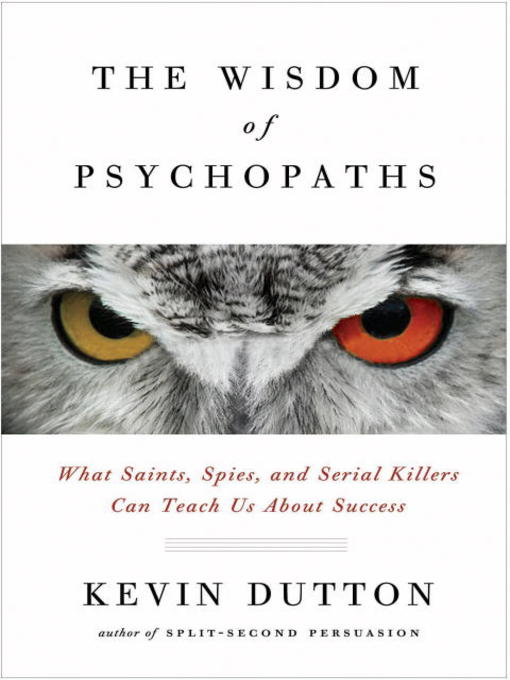 The Wisdom of Psychopaths