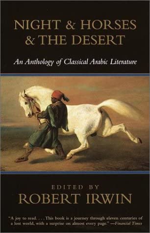 Night &amp; Horses &amp; the Desert: An Anthology of Classical Arabic Literature