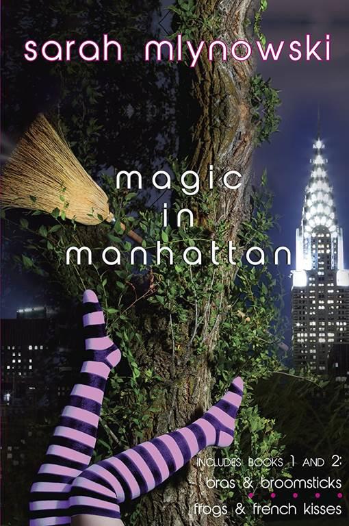 Magic in Manhattan: Bras &amp; Broomsticks and Frogs &amp; French Kisses