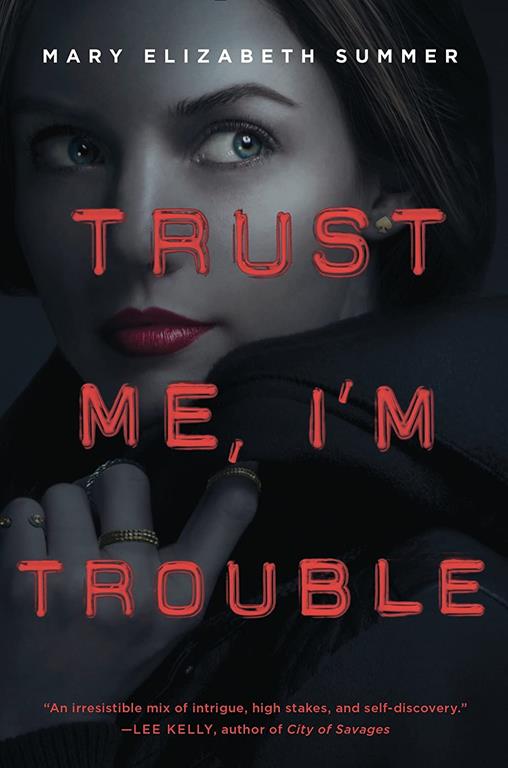 Trust Me, I'm Trouble (Trust Me Series)