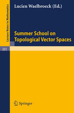 Summer School On Topological Vector Spaces