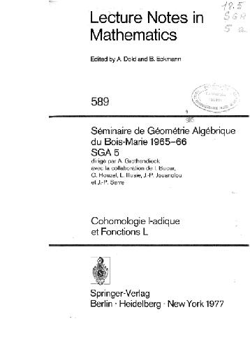 Cohomologie l-adique et functions L : Séminaire de géométrie algébrique du Bois-Marie 1965-66, SGA 5