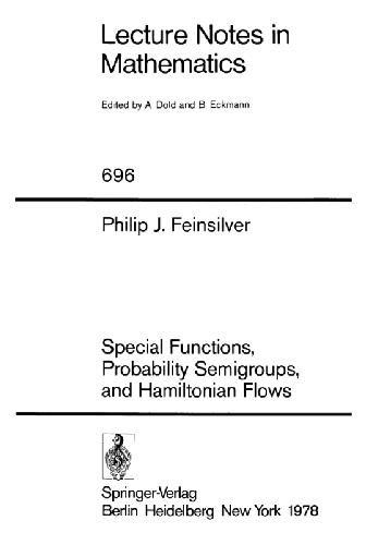 Special Functions, Probability Semigroups, And Hamiltonian Flows