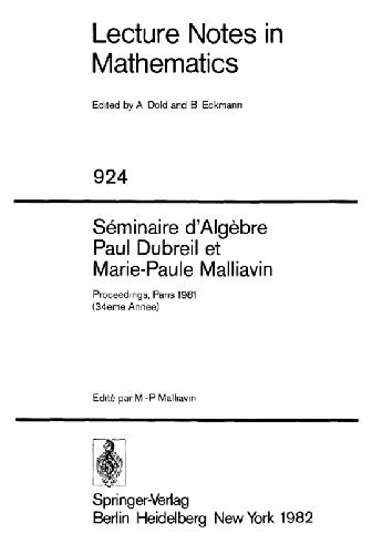 Séminaire D'algèbre Paul Dubreil Et Marie Paule Malliavin