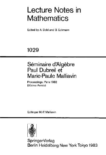 Seminaire D'Algebre Paul Dubreil Et Marie-Paule Malliavin