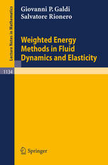 Weighted Energy Methods In Fluid Dynamics And Elasticity