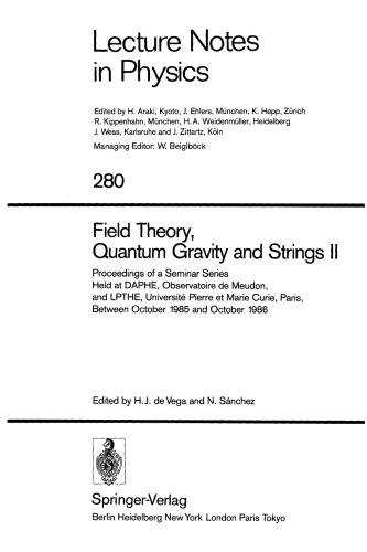 Field Theory, Quantum Gravity and Strings 2