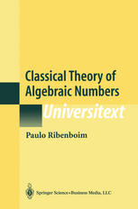 Classical Theory of Algebraic Numbers.