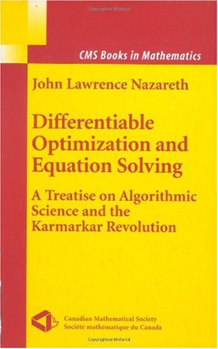 Differentiable optimization and equation solving : a treatise on algorithmic science and the Karmarkar revolution