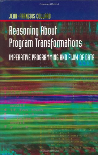 Reasoning About Program Transformations Imperative Programming and Flow of Data