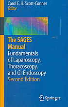 The SAGES Manual: Fundamentals of Laparoscopy, Thoracoscopy and GI Endoscopy